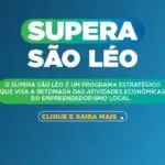 Mais de 2.500 empreendedores já se inscreveram no Programa Supera São Léo + Sebraetec